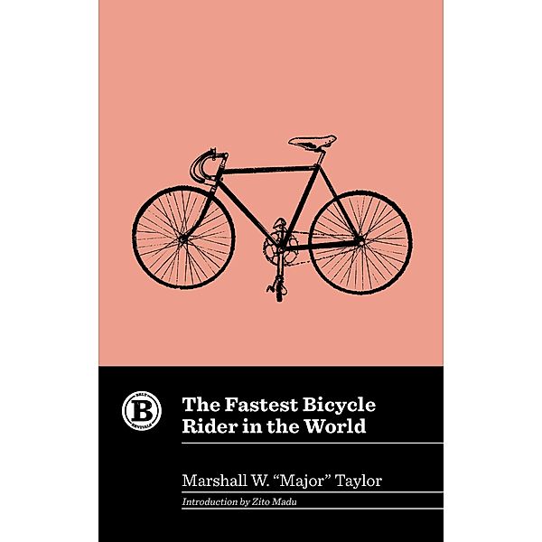 The Fastest Bicycle Rider in the World / Belt Revivals, Marshall W. "Major" Taylor