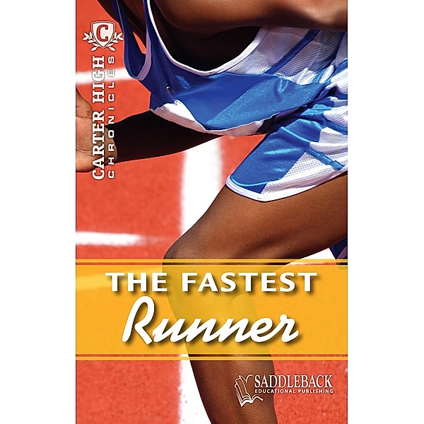 The Fastest Runner / Carter High Chronicles, Eleanor Robins