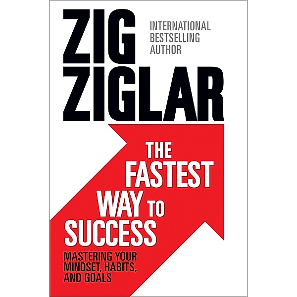 The Fastest Way To Success, Zig Ziglar