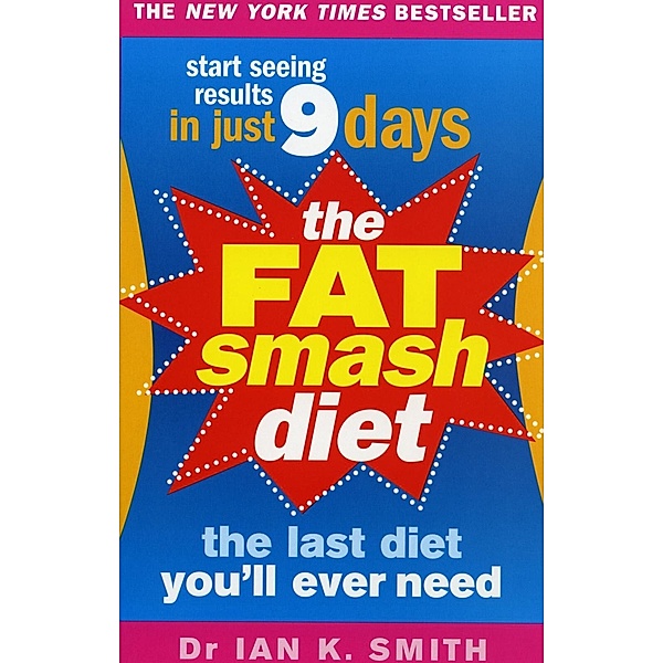 The Fat Smash Diet, Ian K Smith