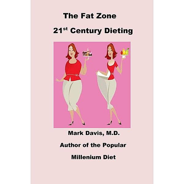 The Fat Zone 21st Century Dieting, Mark Davis