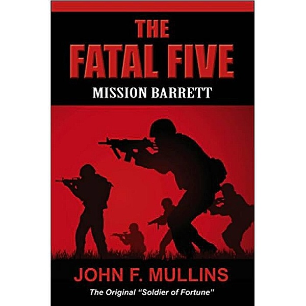 The Fatal Five, John F Mullins