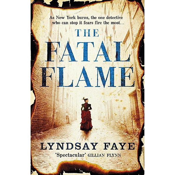 The Fatal Flame, Lyndsay Faye