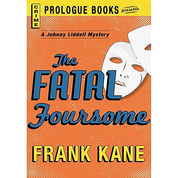 The Fatal Foursome, Frank Kane