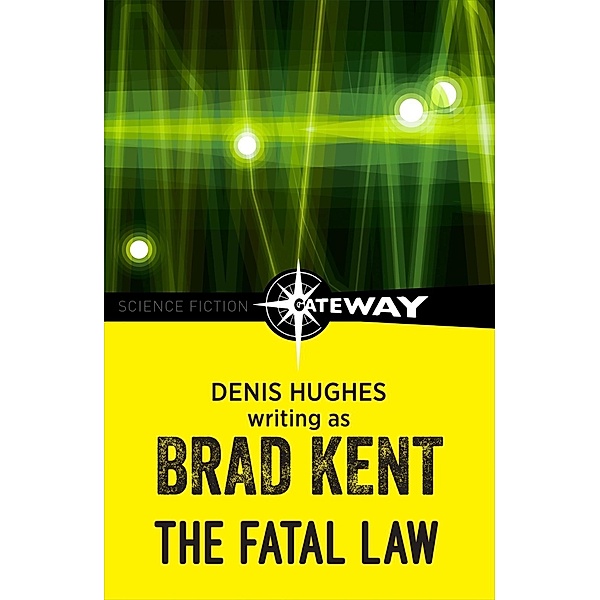 The Fatal Law, Brad Kent, Denis Hughes