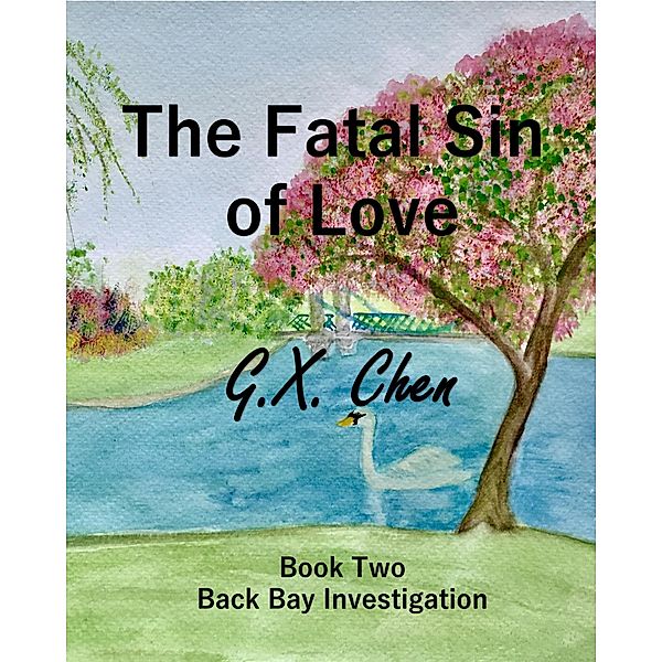The Fatal Sin of Love, G. X. Chen