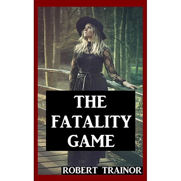 The Fatality Game, Robert Trainor