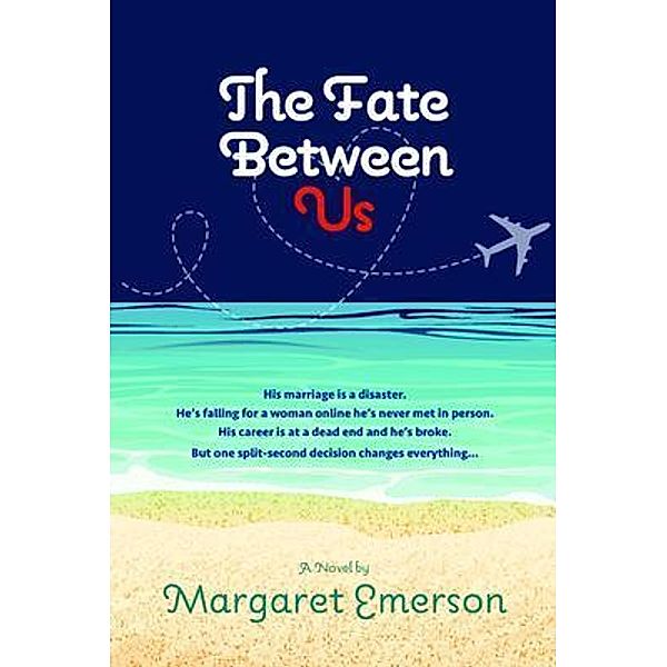 The Fate Between Us, Margaret Emerson