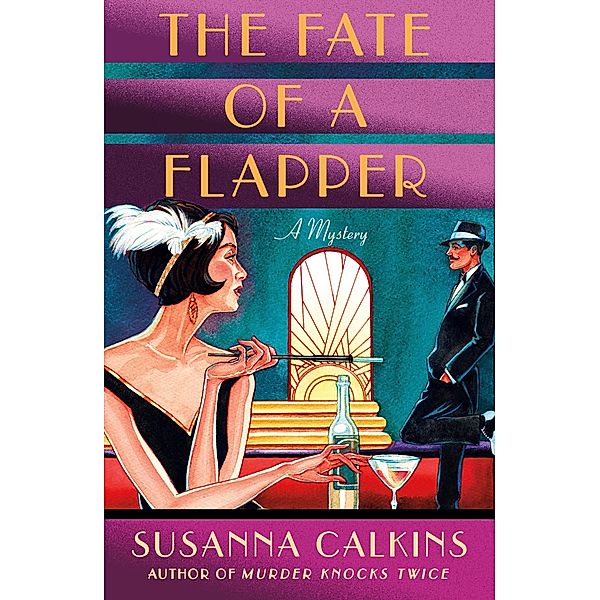 The Fate of a Flapper / The Speakeasy Murders Bd.2, Susanna Calkins