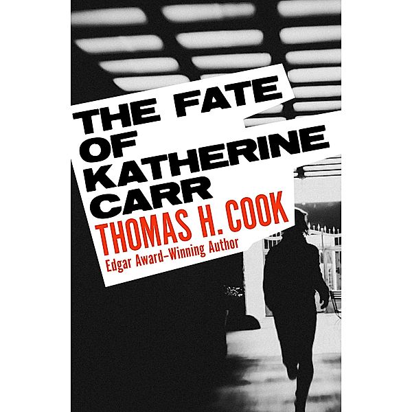 The Fate of Katherine Carr, Thomas H. Cook