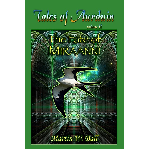 The Fate of Miraanni, Martin W. Ball