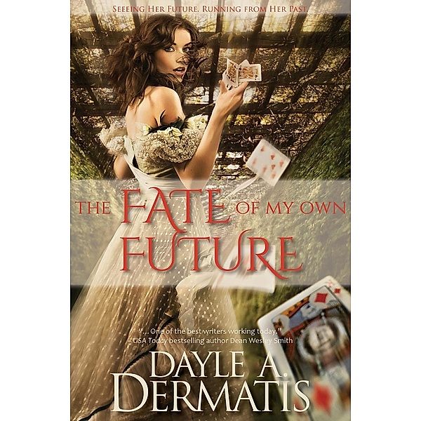 The Fate of My Own Future, Dayle A. Dermatis