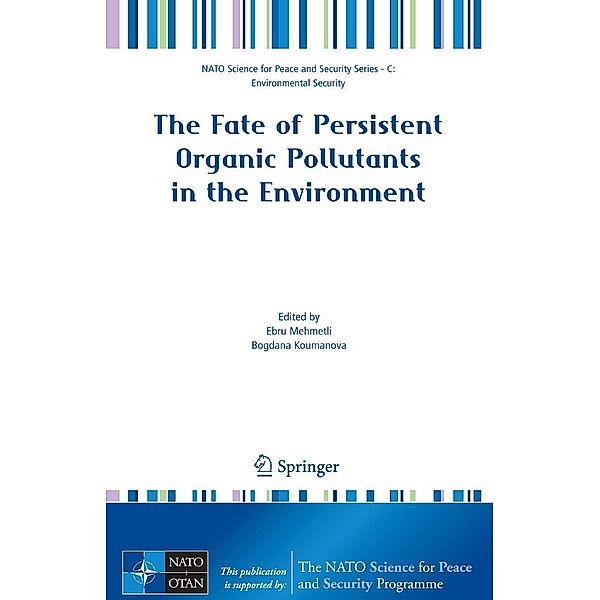 The Fate of Persistent Organic Pollutants in the Environment / NATO Science for Peace and Security Series C: Environmental Security