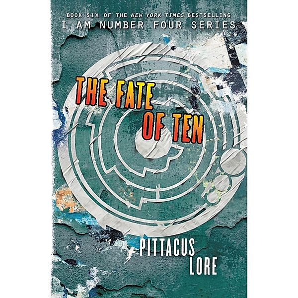 The Fate of Ten / Lorien Legacies Bd.6, Pittacus Lore