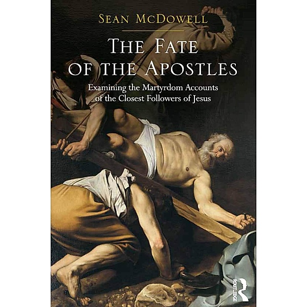 The Fate of the Apostles, Sean McDowell
