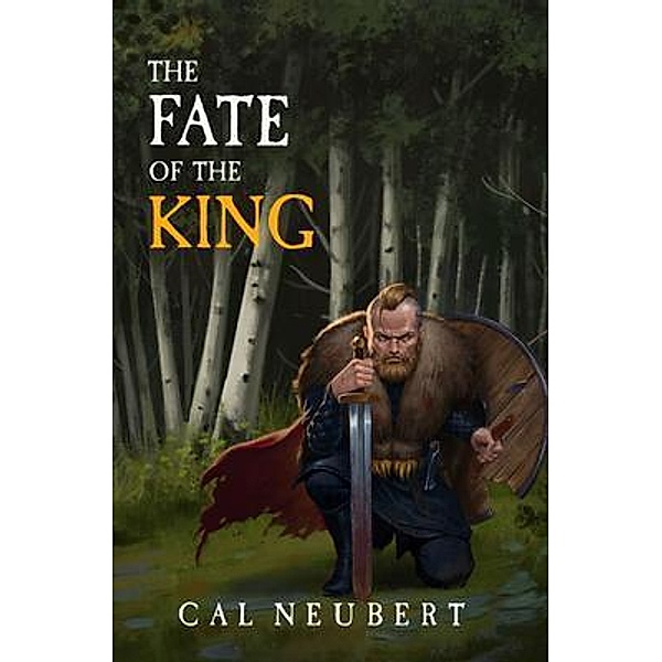 The Fate of the King, Cal Neubert