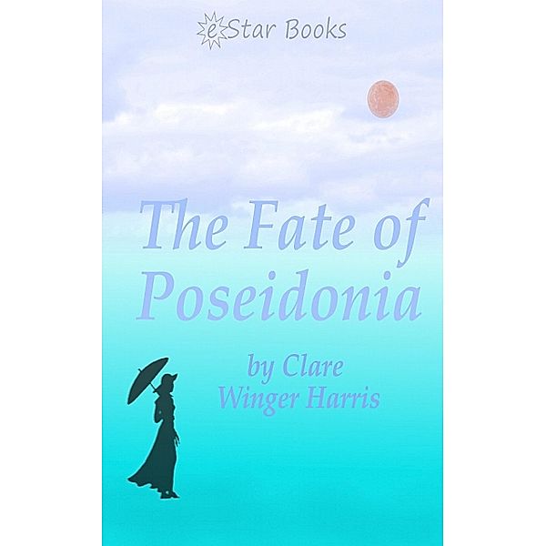 The Fate of the Poseidonia, Clare Winger Harris