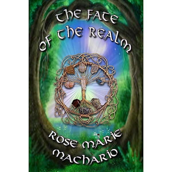 The Fate of the Realm (Majick of the Chosen Ones, #2) / Majick of the Chosen Ones, Rose Marie Machario