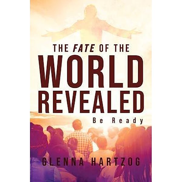 The Fate Of The World Revealed, Glenna Hartzog