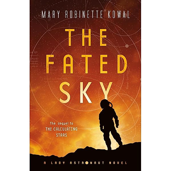 The Fated Sky / Lady Astronaut Bd.2, Mary Robinette Kowal