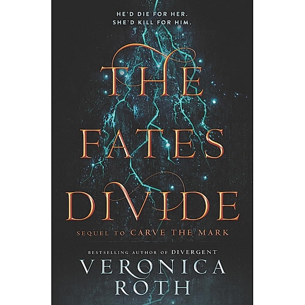 The Fates Divide / Carve the Mark Bd.2, Veronica Roth