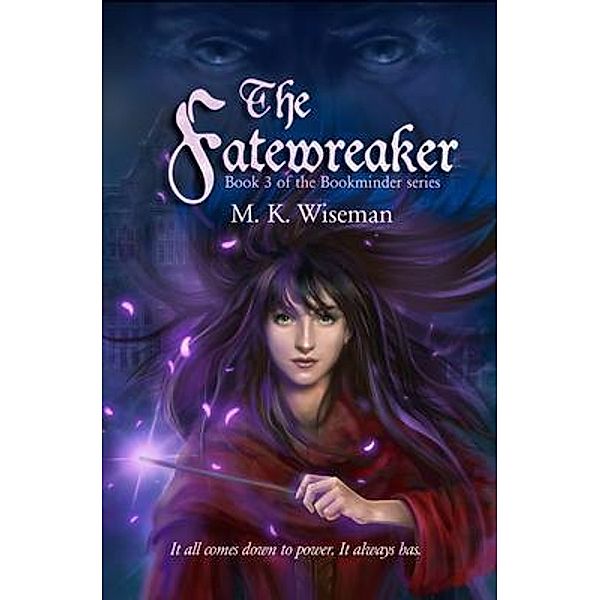 The Fatewreaker / The Bookminder, M. K. Wiseman