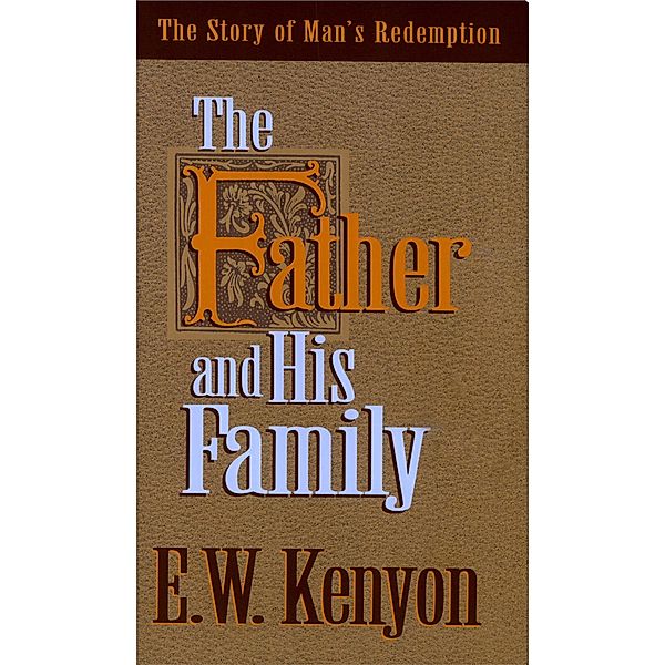 The Father and His Family, E. W. Kenyon