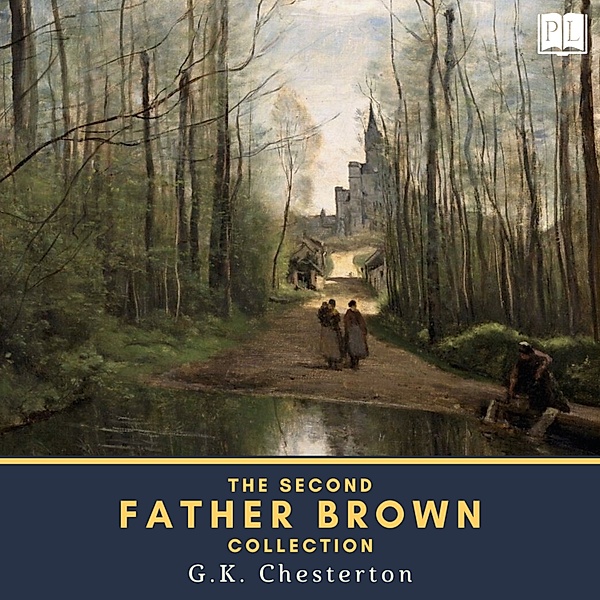 The Father Brown Collection - 2 - The Second Father Brown Collection, Gilbert Keith Chesterton