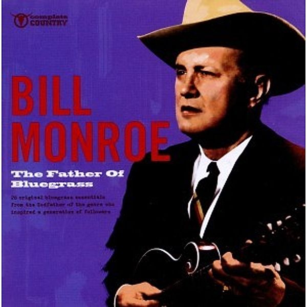 The Father Of Bluegrass, Bill Monroe