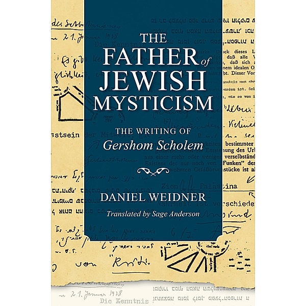 The Father of Jewish Mysticism / New Jewish Philosophy and Thought, Daniel Weidner