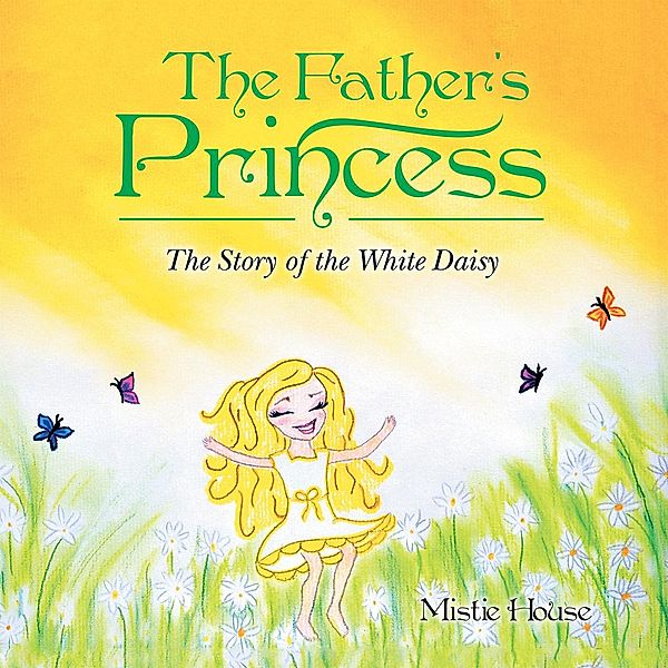 The Father'S Princess, Mistie House