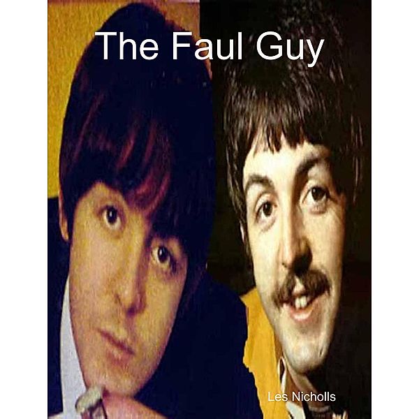 The Faul Guy, Les Nicholls