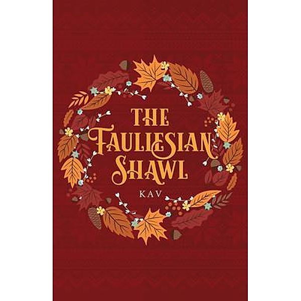 The Fauliesian Shawl, Kav