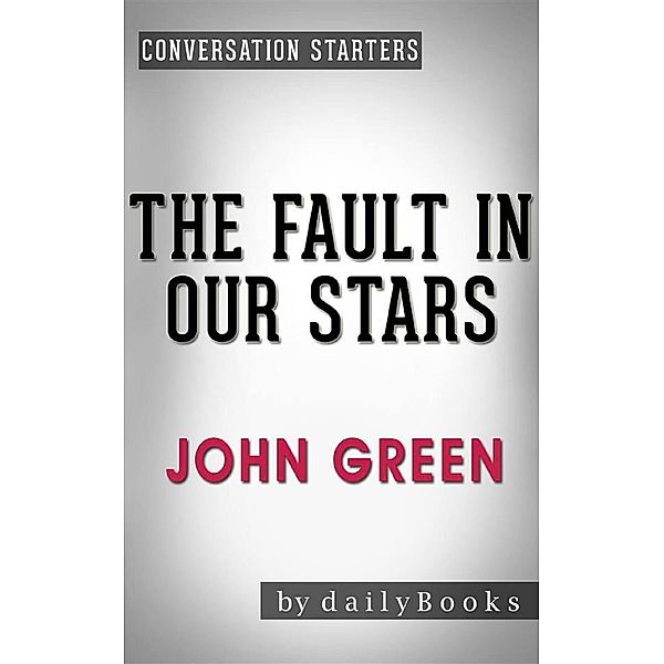 The Fault in Our Stars: by John Green | Conversation Starters, dailyBooks
