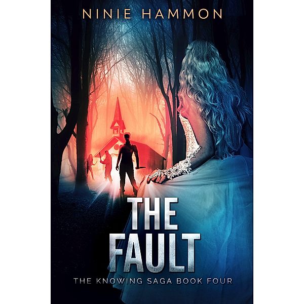 The Fault (The Knowing, #4) / The Knowing, Ninie Hammon