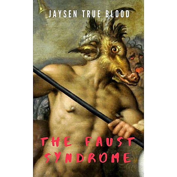 The Faust Syndrome, Jaysen True Blood
