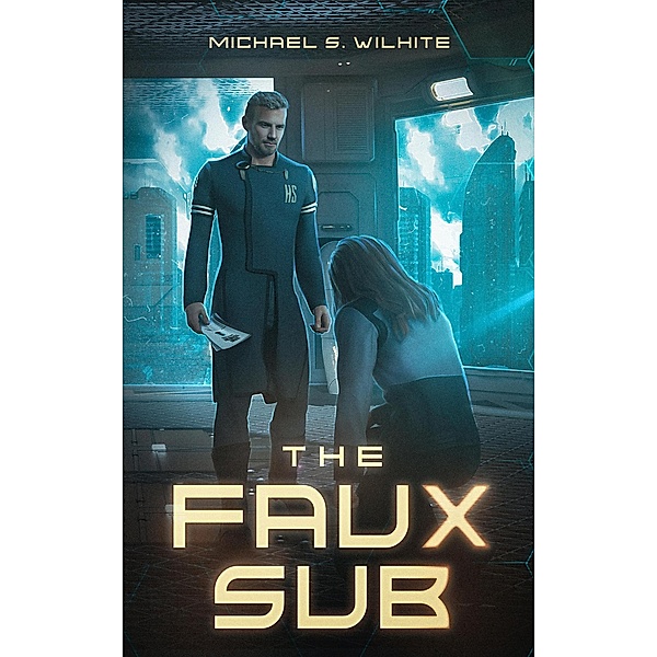 The Faux Sub, Michael S. Wilhite