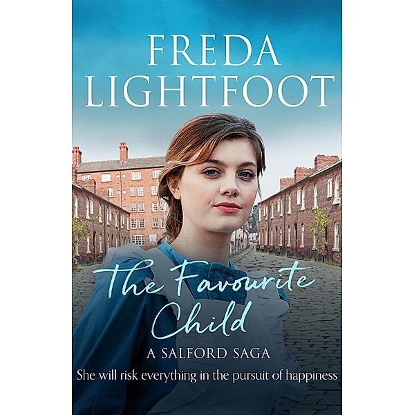 The Favourite Child / A Salford Saga Bd.2, Freda Lightfoot