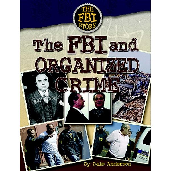 The FBI and Organized Crime, Dale Anderson
