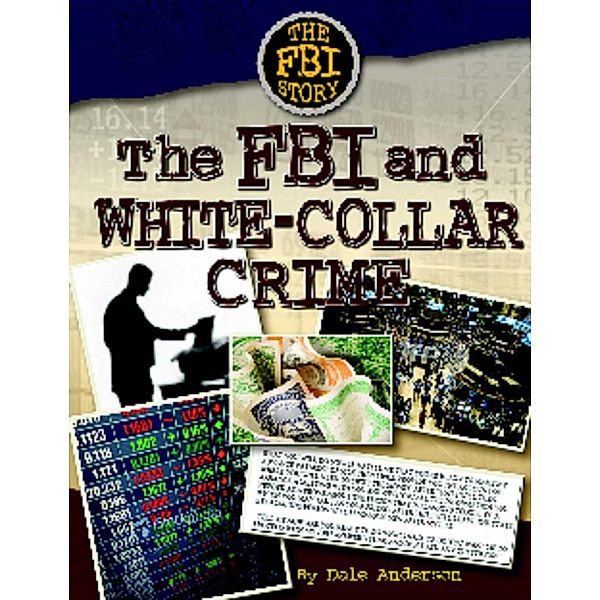 The FBI and White-Collar Crime, Dale Anderson