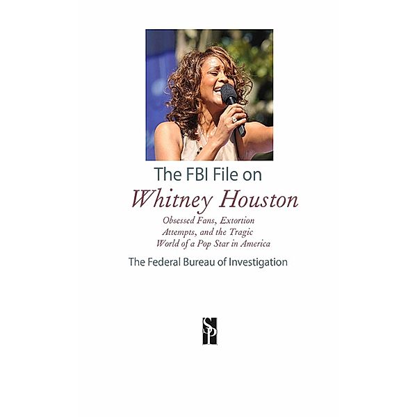 The FBI File on Whitney Houston, The Federal Bureau of Investigation