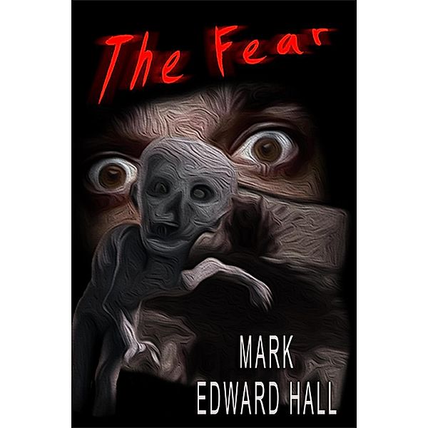 The Fear, Mark Edward Hall