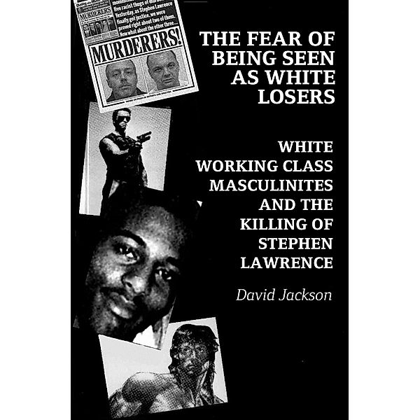 The Fear of Being Seen as White Losers / Five Leaves Publications, David Jackson