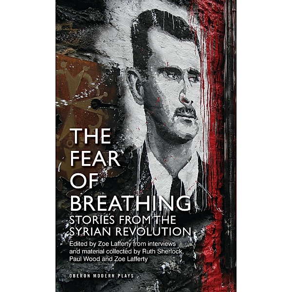 The Fear of Breathing / Oberon Modern Plays, Ruth Sherlock, Paul Wood, Zoe Lafferty