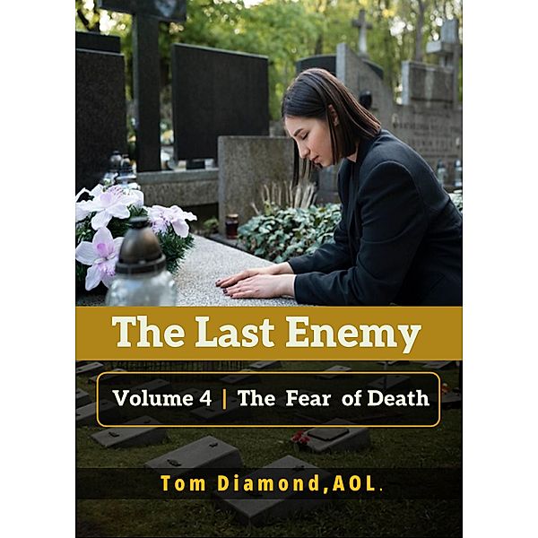 The Fear of Death (LAST ENEMY, #4) / LAST ENEMY, Tom Diamond Aol