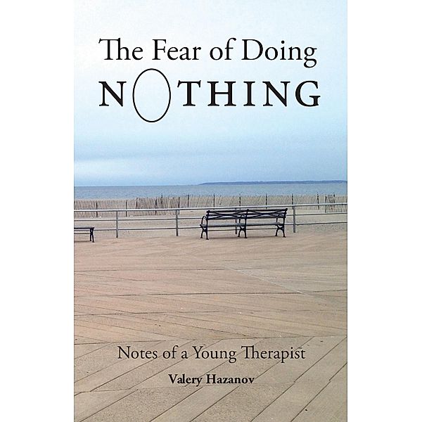 The Fear of Doing Nothing, Valery Hazanov