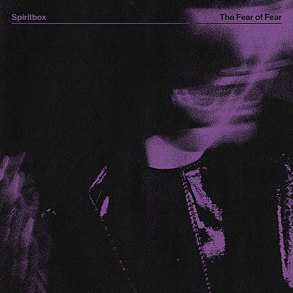 The Fear Of Fear (Vinyl), Spiritbox