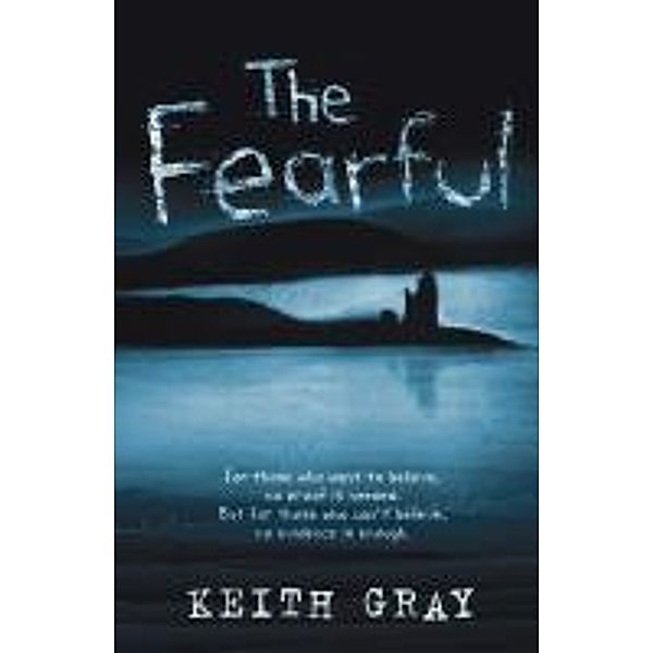 The Fearful, Keith Gray