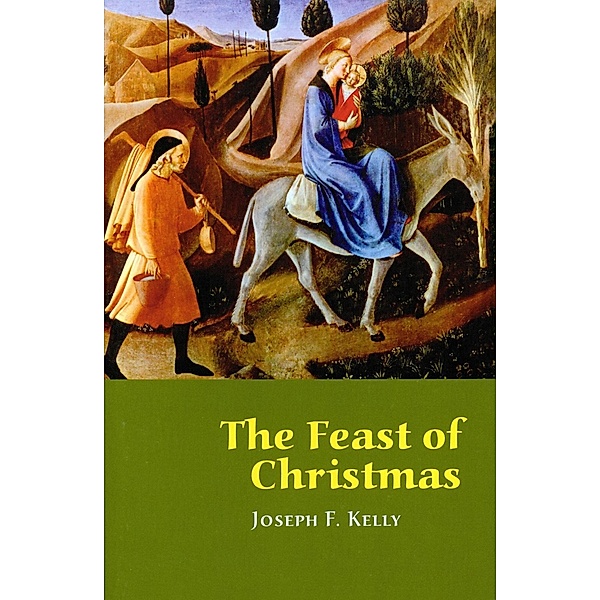 The Feast of Christmas, Joseph F. Kelly