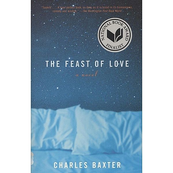 The Feast of Love / Vintage Contemporaries, Charles Baxter